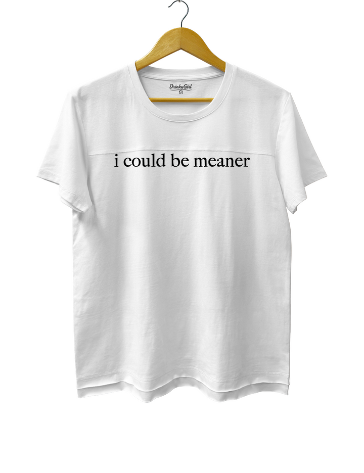 I Could Be Meaner Crop Top