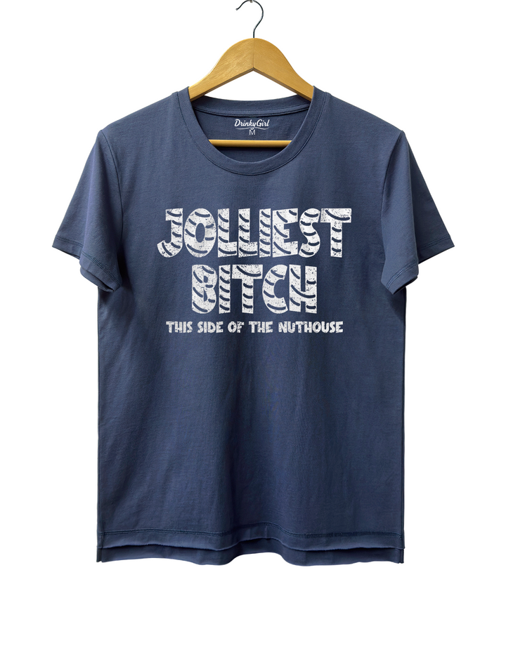 Jolliest Bitch This Side Of The Nuthouse