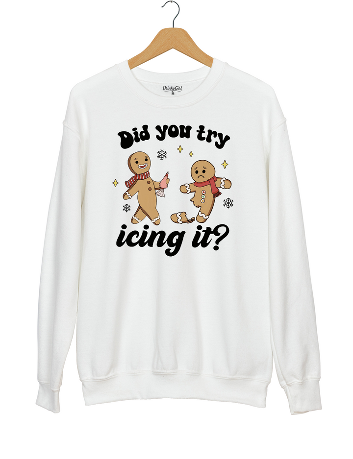 Try lcing it Funny Christmas Sweatshirt