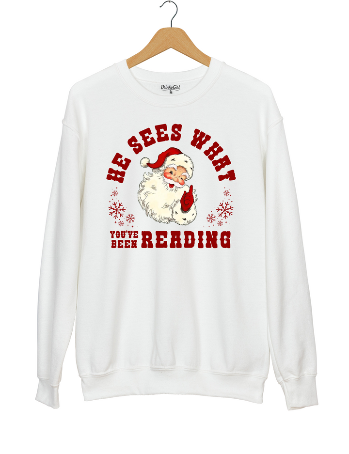 He Sees What You've Been Reading Santa Sweatshirt