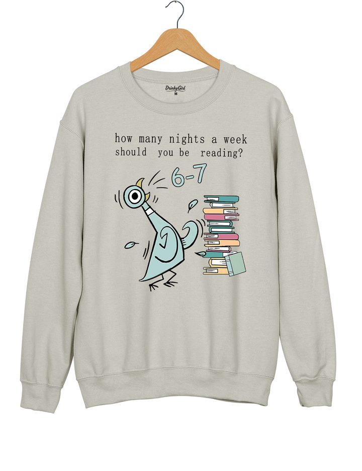 How Many Nights A Week Should You Be Reading 6-7 Sweatshirt