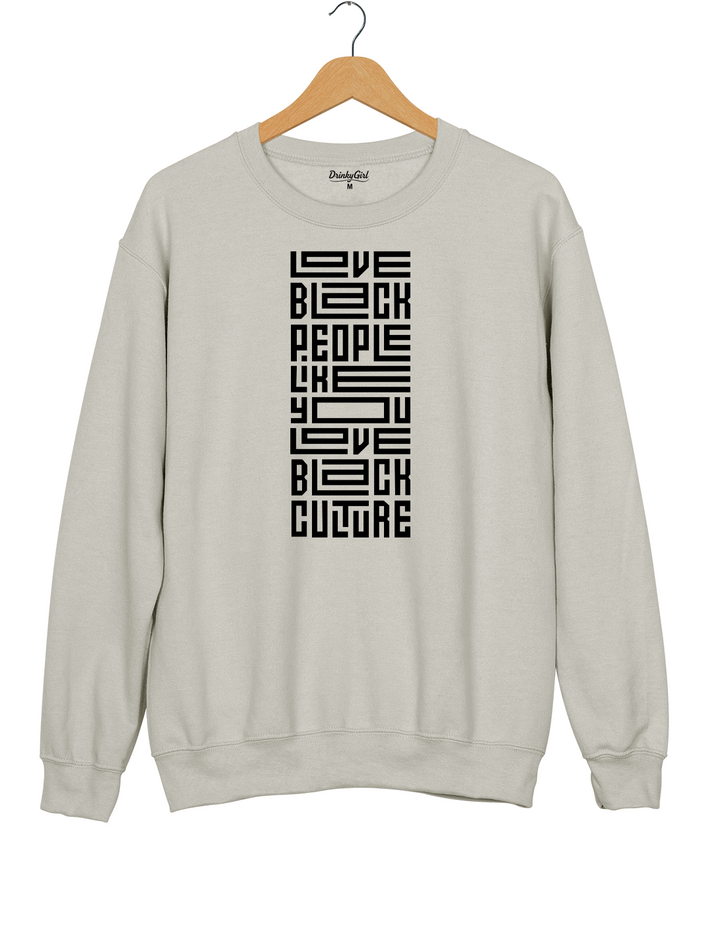 Love Black People Culture Sweatshirt