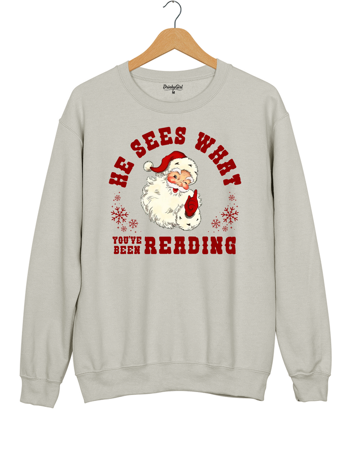 He Sees What You've Been Reading Santa Sweatshirt