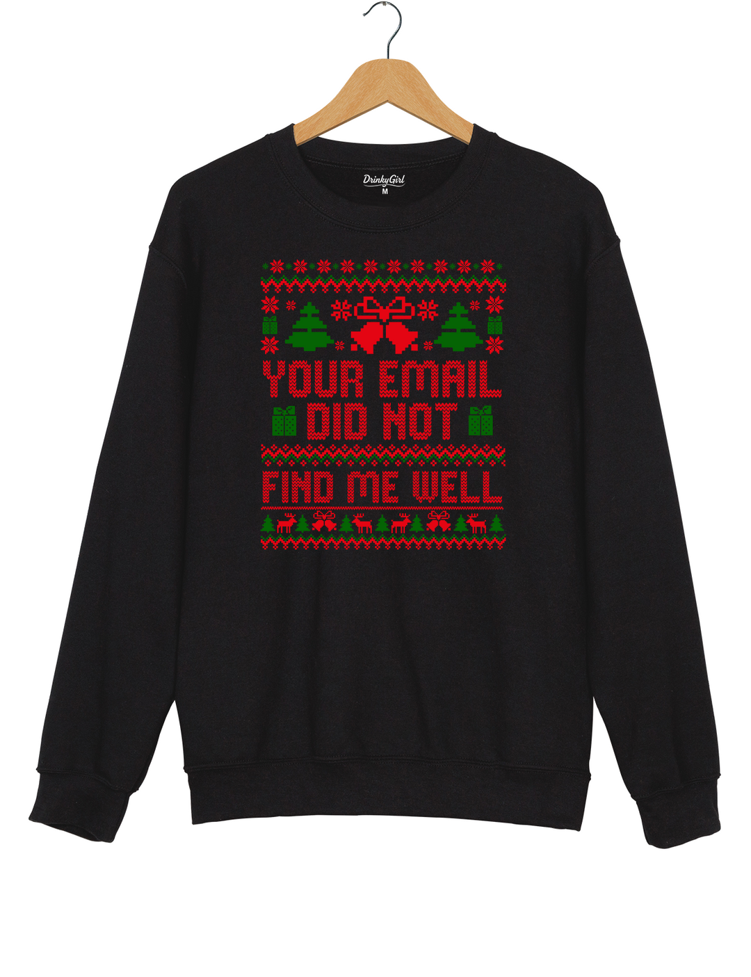 Your Email Did Not Find Me Well Sweatshirt
