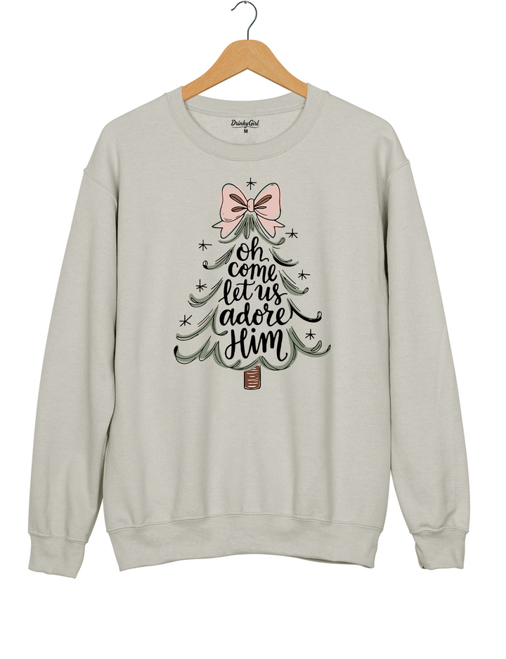 Oh Come Let Us Adore Him Sweatshirt