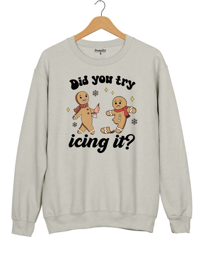 Try lcing it Funny Christmas Sweatshirt