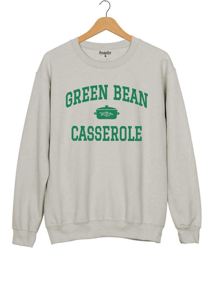 Green Bean Casserole Funny Thanksgiving Sweatshirt